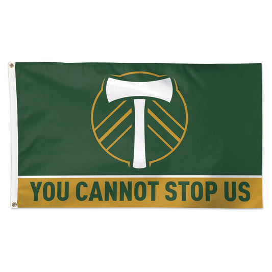 Timbers 'You Cannot Stop Us' Flag